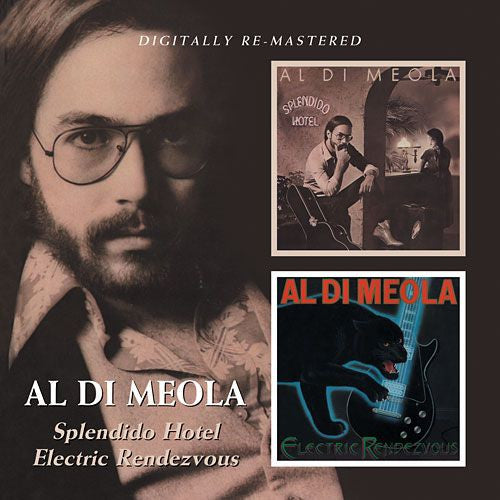 DI MEOLA, AL - SPLENDIDO HOTEL / ELECTRIC RENDEVOUS - CD