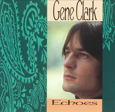 CLARK, GENE - ECHOES : 20 TRACK EDITION - CD