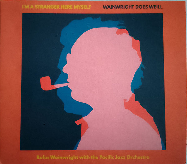 WAINWRIGHT, RUFUS - I'M A STRANGER HERE MYSELF... - CD