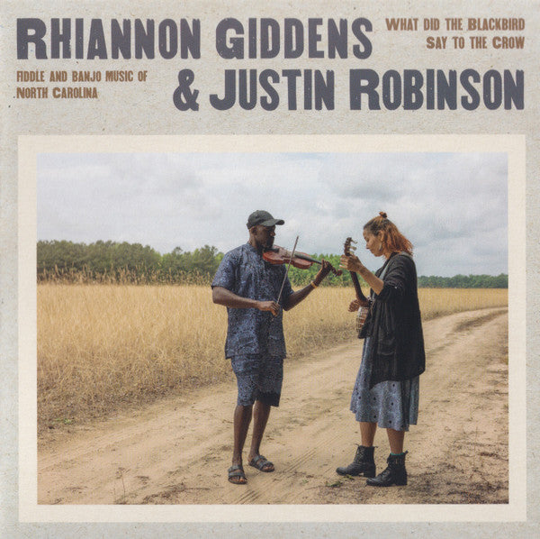 GIDDENS, RHIANNON & JUSTIN ROBINSON - WHAT DID THE BLACKBIRD SAY TO THE CROW - CD