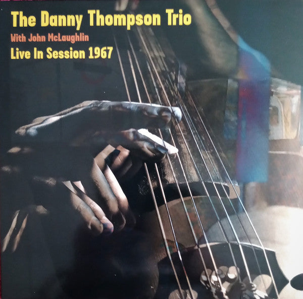 THOMPSON, DANNY - LIVE IN SESSION 1967 : 10" VINYL - LP