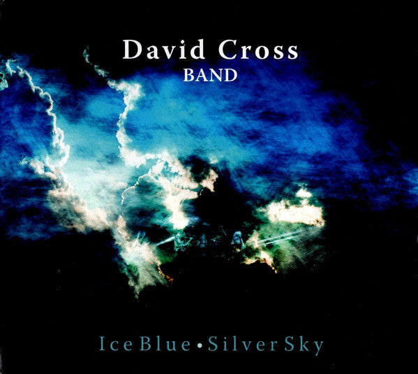 CROSS, DAVID - ICE BLUE, SILVER SKY - CD