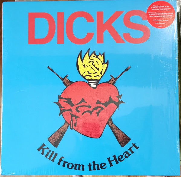 DICKS - KILL FROM THE HEART : 2024 REISSUE - LP