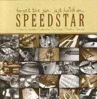 SPEEDSTAR - FORGET THE SUN JUST HOLD ON - CD