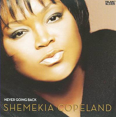 COPELAND, SHEMEKIA - NEVER GOING BACK - CD