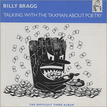 BRAGG BILLY - TALKING WITH THE TAXMAN ABOUT POETRY - CD