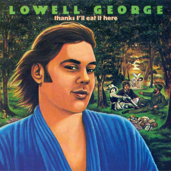 GEORGE, LOWELL - THANK'S I'LL EAT IT HERE - CD