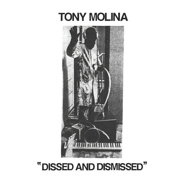 MOLINA, TONY - DISSED & DISMISSED - LP