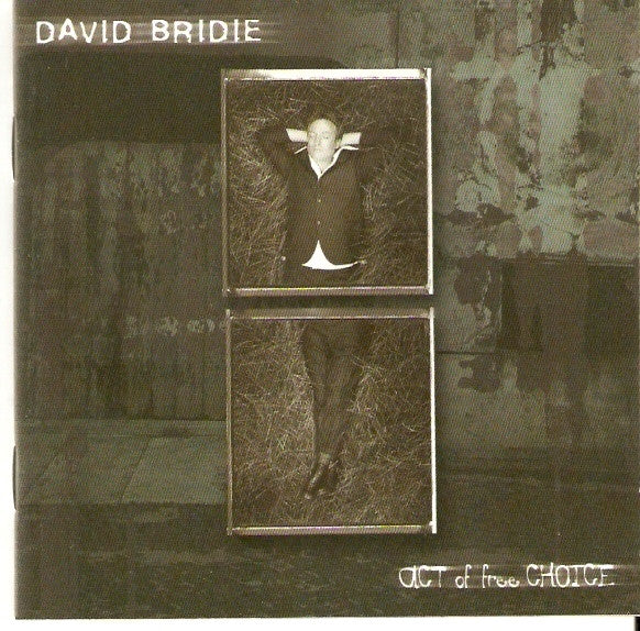 BRIDIE, DAVID - ACT OF FREE CHOICE - CD