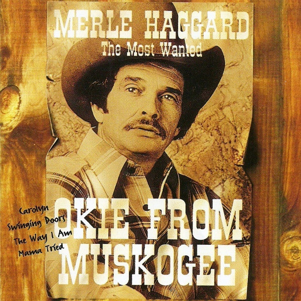HAGGARD, MERLE - OKIE FROM MUSKOGEE - MOST WANTED - CD