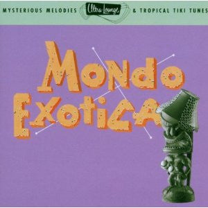 VARIOUS - MONDO EXOTICA: ULTRA LOUNGE 1 - CD