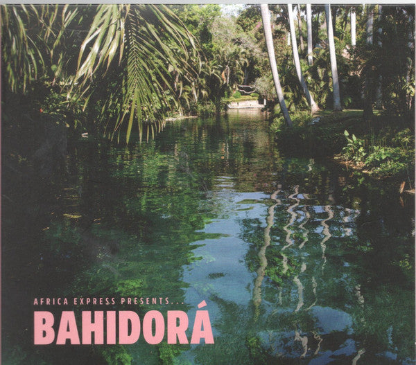 AFRICA EXPRESS - AFRICA EXPRESS PRESENTS BAHIDORA : 2CD - CD
