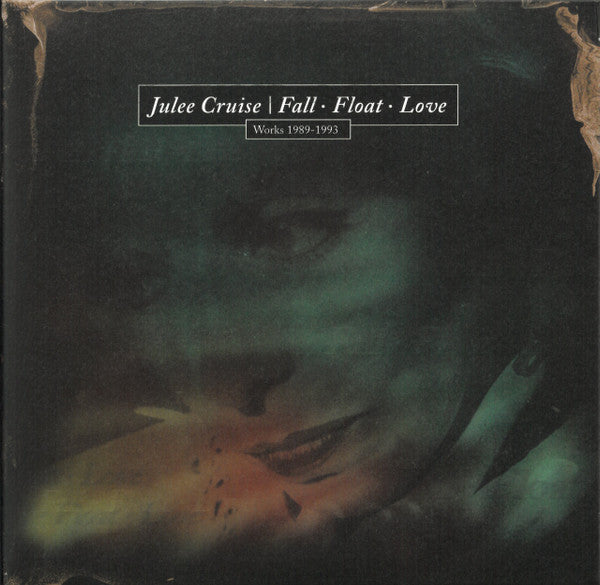 CRUISE, JULEE - FALL_FLOAT_LOVE: WORKS 1989-1993 - CD