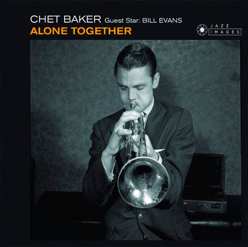 BAKER, CHET & BILL EVANS - ALONE TOGETHER : JAZZ IMAGES EDITION - CD