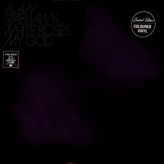 SPARHAWK, ALAN - WHITE ROSES MY GOD : CRYSTAL CLEAR VINYL - LP