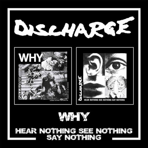 DISCHARGE - WHY/HEAR NOTHING SEE NOTHING SAY NOTHING - CD
