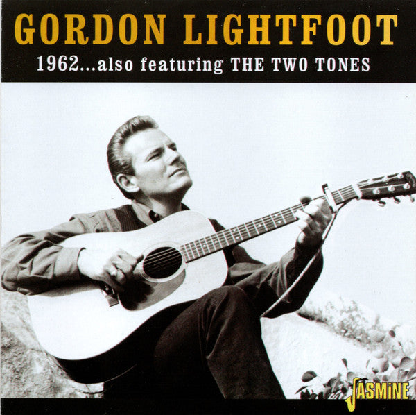 LIGHTFOOT, GORDON - 1962 : FEATURING THE TWO TONES - CD