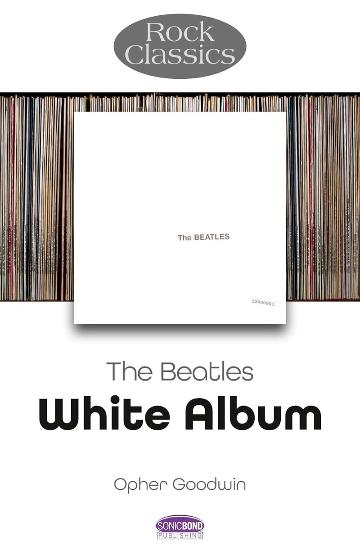 BEATLES / OPHER GOODWIN - WHITE ALBUM : ROCK CLASSICS - BK