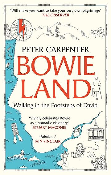 BOWIE, DAVID / PETER CARPENTER - BOWIE LAND: WALKING IN THE FOOTSTEPS... - BK