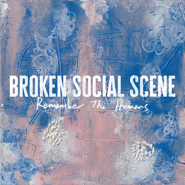 BROKEN SOCIAL SCENE - REMEMBER THE HUMANS - CD