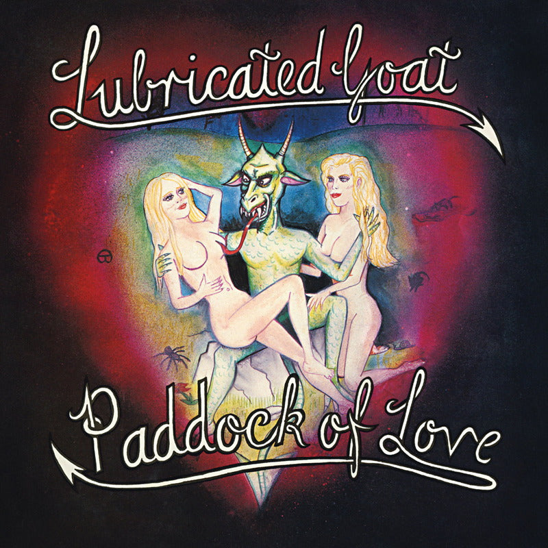 LUBRICATED GOAT - PADDOCK OF LOVE : REMASTERED (2026) - LP