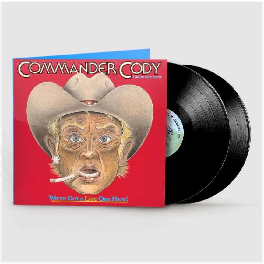 COMMANDER CODY & HIS LOST PLANET AIRMEN - WE'VE GOT A LIVE ONE HERE : 2LP SET - LP