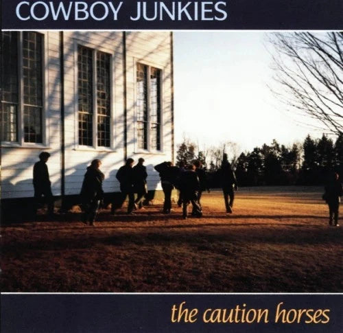 COWBOY JUNKIES - CAUTION HORSES : 2LP SET (2026 REISSUE) - LP