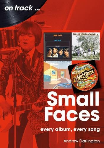 SMALL FACES / ANDREW DARLINGTON - ON TRACK: EVERY ALBUM, EVERY SONG - BK