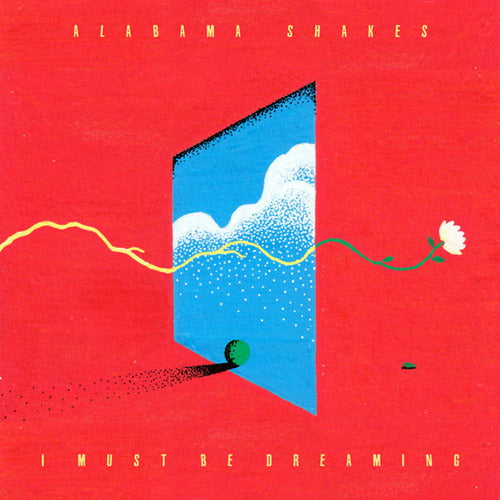 Alabama Shakes - I Must Be Dreaming