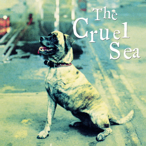 The Cruel Sea - Three Legged Dog 30th Anniversary