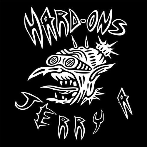 Hard-Ons / Jerry A - The Hard-Ons / Jerry A