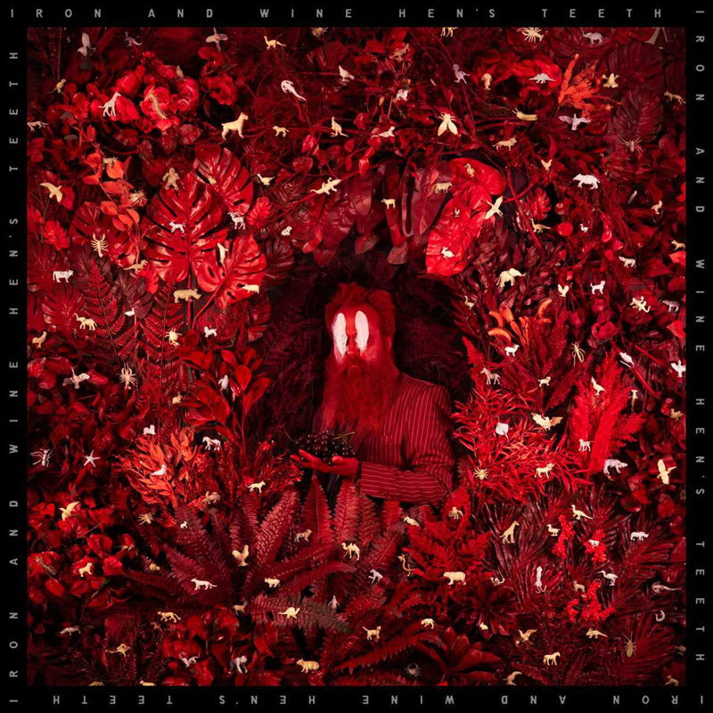 Iron & Wine - Hen's Teeth