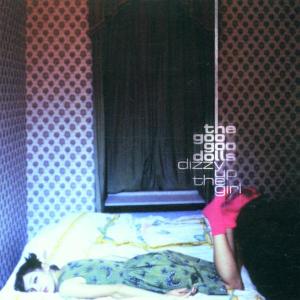 GOO GOO DOLLS - DIZZY UP THE GIRL - CD
