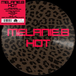MELANIE B - HOT: PICTURE DISC - LP