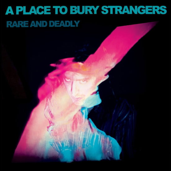 PLACE TO BURY STRANGERS - RARE & DEADLY - LP