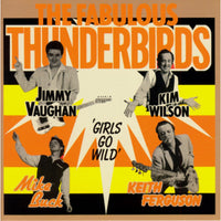 FABULOUS THUNDERBIRDS - GIRLS GO WILD: BLUE VINYL - LP