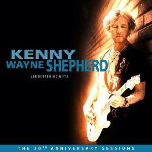 SHEPHERD, KENNY WAYNE - LEDBETTER HEIGHTS: 30TH ANNIVERSARY... - CD