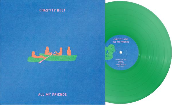 CHASTITY BELT - ALL MY FRIENDS: TRANSPARENT GREEN - LP