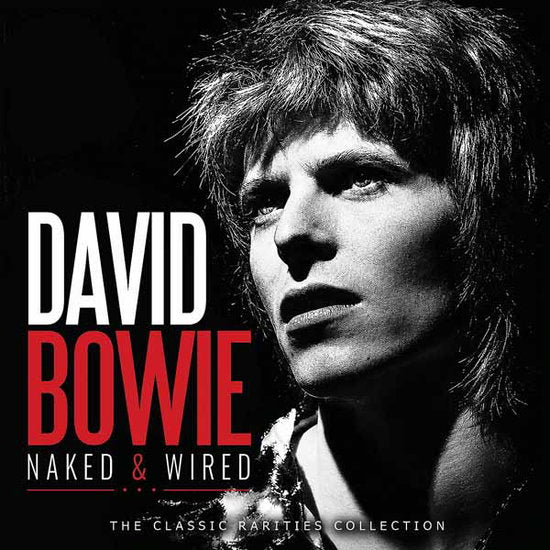 BOWIE, DAVID - NAKED AND WIRED - CD