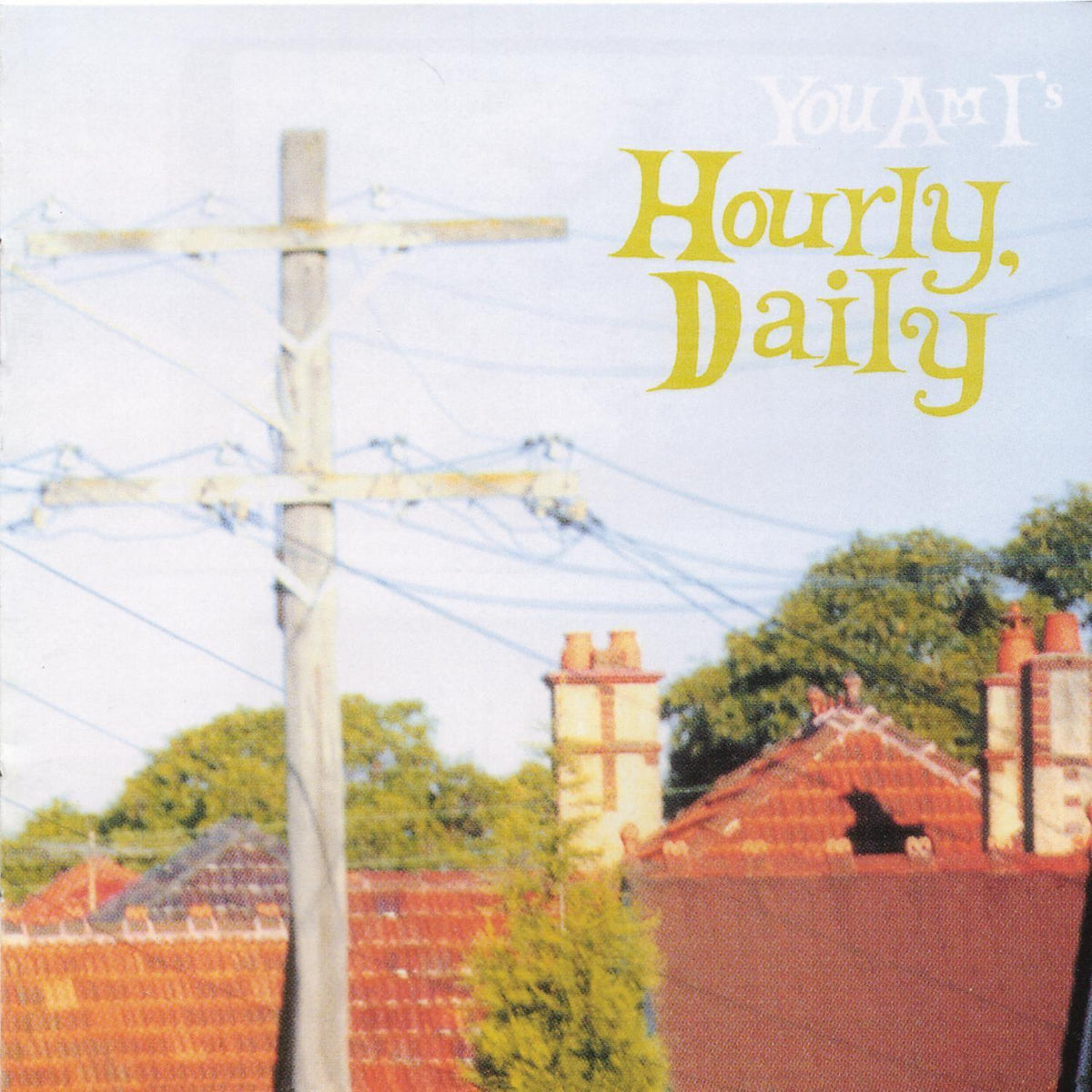 YOU AM I - HOURLY DAILY - CD