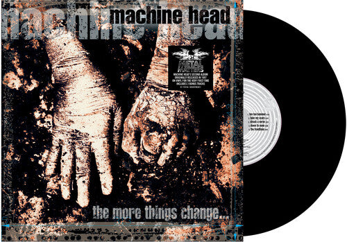 MACHINE HEAD - MORE THINGS CHANGE ... : 3 BONUS (2LP) - LP