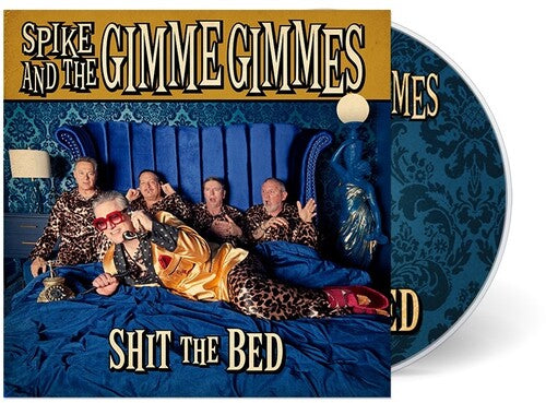 SPIKE & THE GIMME GIMMES - SHIT THE BED - CD