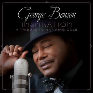 BENSON, GEORGE - INSPIRATION: A TRIBUTE TO NAT KING COLE - CD