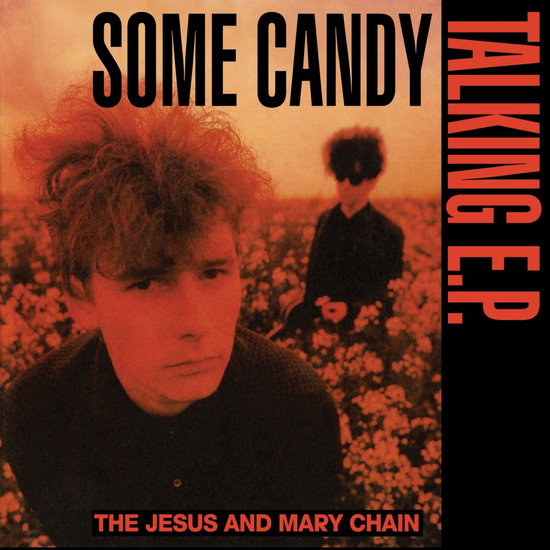 JESUS & MARY CHAIN - SOME CANDY TALKING EP : RED VINYL - LP