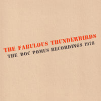 FABULOUS THUNDERBIRDS - DOC POMUS RECORDINGS 1978 - CD