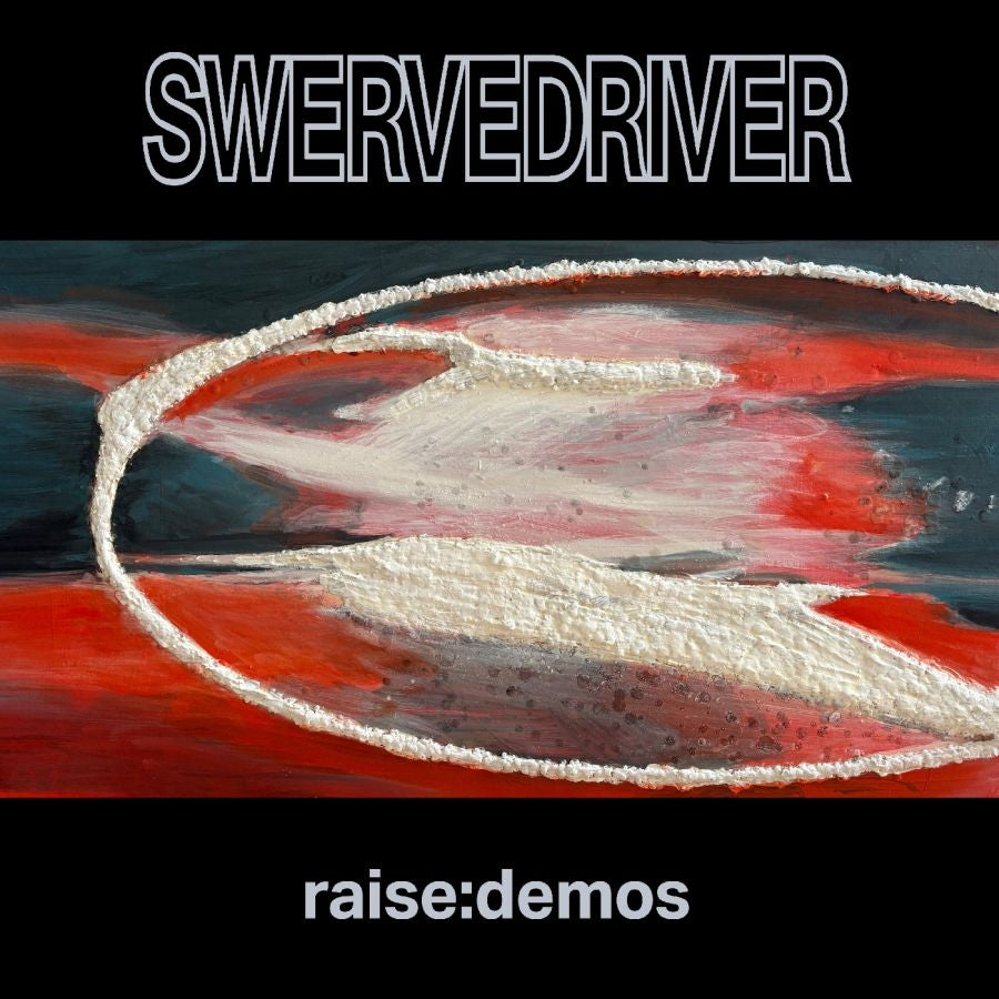 SWERVEDRIVER - RAISE: DEMOS - CD