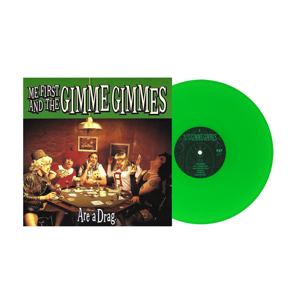 ME FIRST & THE GIMME GIMMES - ARE A DRAG: NEON GREEN VINYL - LP