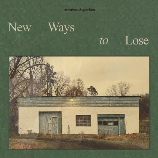 AMERICAN AQUARIUM - NEW WAYS TO LOSE - CD