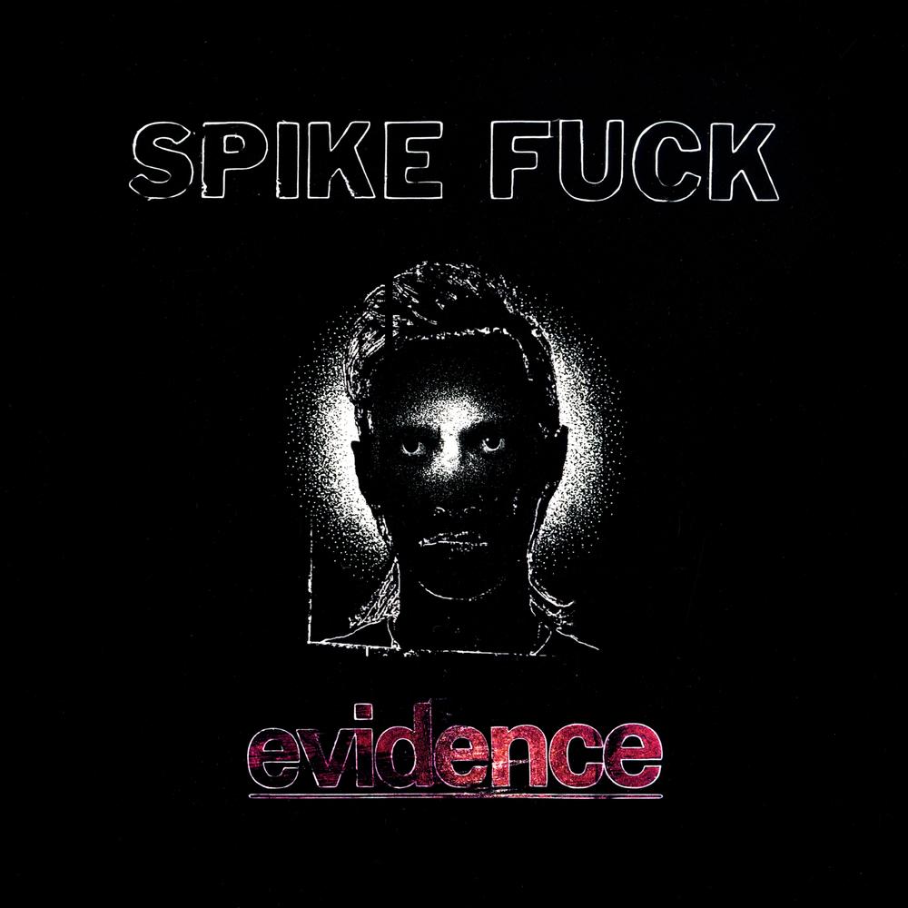 SPIKE FUCK - EVIDENCE - CD