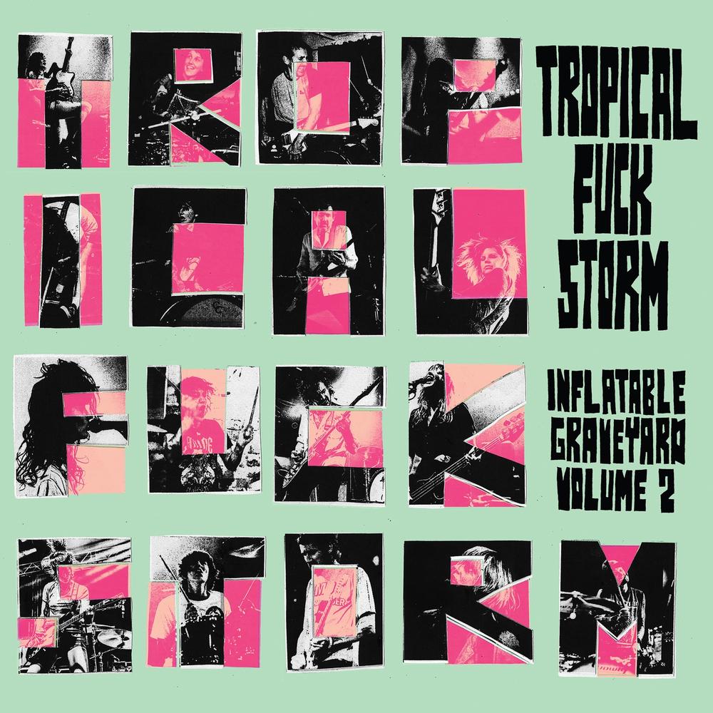 TROPICAL FUCK STORM - INFLATABLE GRAVEYARD: VOLUME 2 - CD